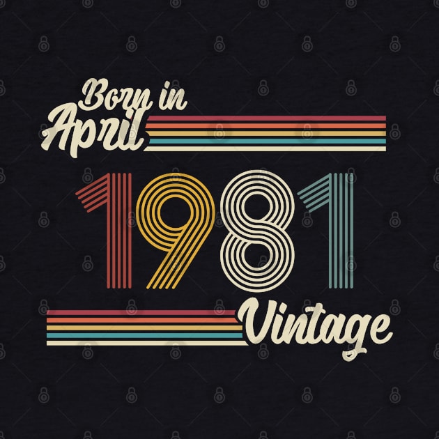 Vintage Born in April 1981 by Jokowow